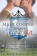 Mark Cooper versus America (Prescott College, #1)