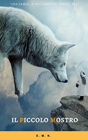 Il piccolo mostro: Una storia di licantropi (Italian Edition)