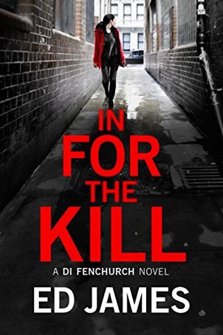 In for the Kill (DI Fenchurch, #4)