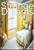 Strange Dreams