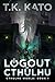 Logout of Cthulhu by M.A. Larkin