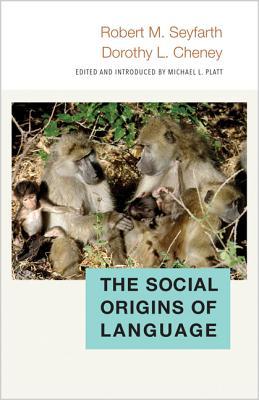 The Social Origins of Language (Duke Institute for Brain Sciences Series)