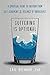 Suffering Is Optional: A Spiritual Guide to Freedom from Self-Judgment and Feelings of Inadequacy