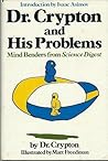Dr. Crypton and His Problems: Mind Benders from Science Digest