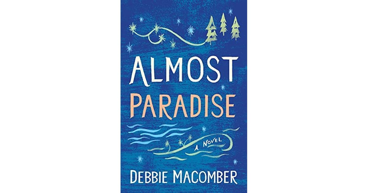 Almost Paradise By Debbie Macomber