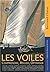 Les Voiles: Comprendre, rég...
