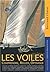 Les Voiles: Comprendre, régler, optimiser
