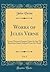 Works of Jules Verne, Vol. 5: Twenty Thousand Leagues Under the Sea; The Mysterious Island, Dropped From the Clouds (Classic Reprint)