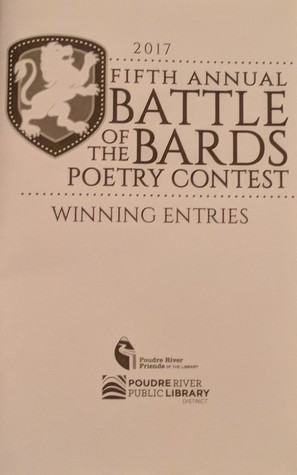 2017 Fifth Annual Battle of the Bards Poetry Contest: Winning Entries (Battle of the Bards, #5)