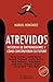 Atrevidos: Historias de emp...