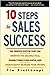 10 Steps to Sales Success by Tim Breithaupt