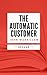 THE AUTOMATIC CUSTOMER: Résumé en Français (French Edition)