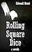 Rolling Square Dice: A Gamb...