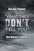 Breast Cancer "What They Don't Tell You:" One Woman's Journey