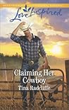 Claiming Her Cowboy by Tina Radcliffe