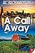 A Call Away by K.C. Richardson