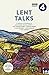Lent Talks: A Collection of...