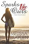 Sparks Like Ours by Melissa Brayden