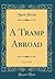 A Tramp Abroad, Vol. 1 of 2 (Classic Reprint)