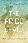 The Price of Aid: The Economic Cold War in India