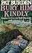 Bury Him Kindly