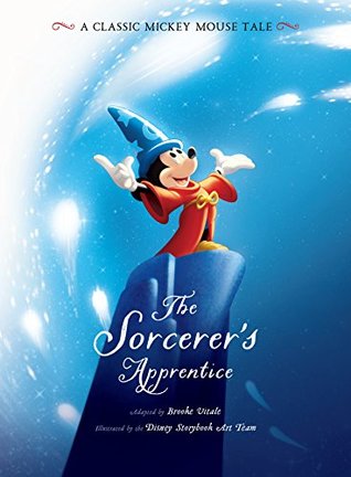 The Sorcerer's Apprentice: A Classic Mickey Mouse Tale (Kindle Edition)