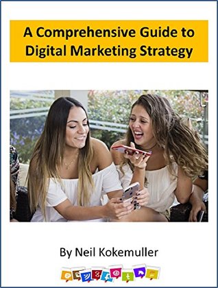 A Comprehensive Guide to Digital Marketing Strategy