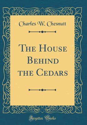 The House Behind the Cedars