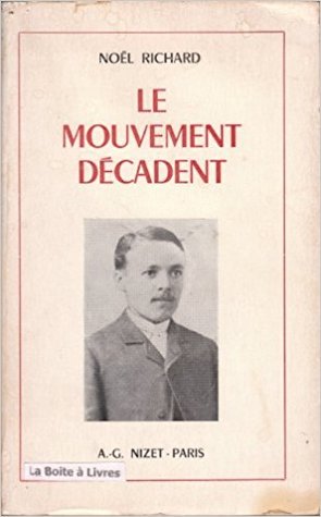 Le Mouvement Décadent : dandys, esthetes et quintessents