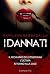I dannati. La trilogia : Il...
