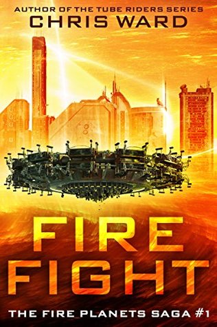 Fire Fight (Fire Planets Saga #1)