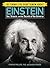 101 Things You Didn't Know about Einstein: Sex, Science, and the Secrets of the Universe (101 Things Series)