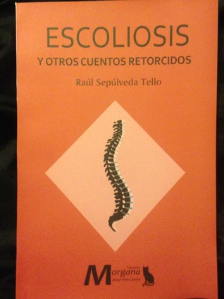 Escoliosis y otros cuentos retorcidos