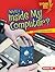What's Inside My Computer? (Lightning Bolt Books: Our Digital World)