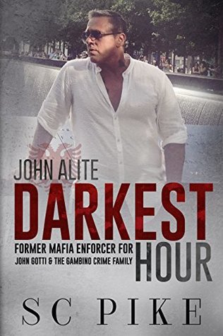 Darkest Hour: John Alite: Former Mafia Enforcer for John Gotti & The Gambino Crime Family (True Crime)