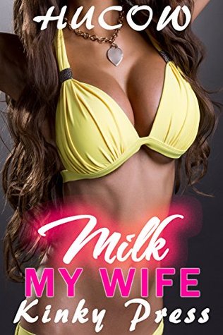 Milk My Wife: Younger Man Cuckold Hucow (Kindle Edition)