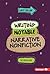 Writing Notable Narrative Nonfiction (Write This Way)
