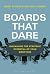 Boards That Dare: How to Fu...