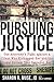Pursuing Justice: One Attorney's Fight against a Client Who Kidnapped Her and the Legal System that Betrayed Her