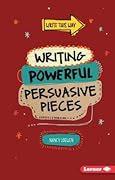 Writing Powerful Persuasive Pieces