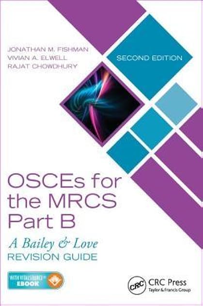 Osces for the Mrcs Part B: A Bailey & Love Revision Guide
