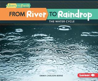 From River to Raindrop: The Water Cycle (Start to Finish, Second Series)