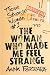 The Woman Who Made Me Feel ...