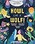 Howl like a Wolf!: Learn to Think, Move, and Act Like 15 Amazing Animals