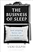 The Business of Sleep: How ...