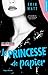 La Princesse de Papier (Les Héritiers, #1)