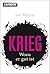 Krieg: Wozu er gut ist.
