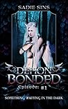 Something Waiting in the Dark (Demon Bonded #1) Something Waiting in the Dark (Demon Bonded #1)