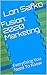 Fusion: Next Gen Marketing:...