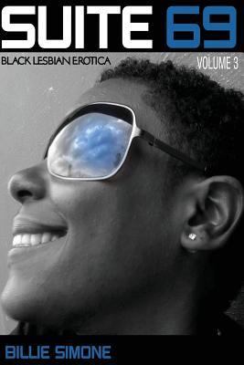 Suite 69: Black Lesbian Poetry & Erotica, Volume III: Black Lesbian Poetry & Erotica